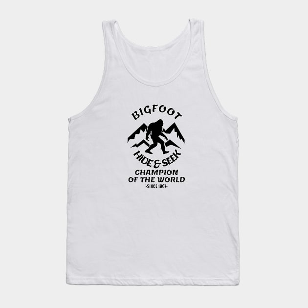 Bigfoot Hide and Seek Champion of the World Tank Top by ChrisWilson